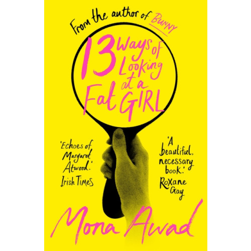 Bloomsbury Publishing PLC 13 Ways of Looking at a Fat Girl (häftad, eng)