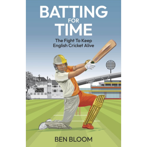 Pitch Publishing Ltd Batting For Time (inbunden, eng)