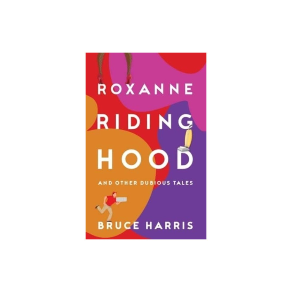 Produktbild för Roxanne Riding Hood And Other Dubious Tales (häftad, eng)