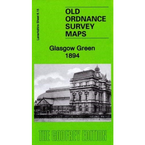 Alan Godfrey Maps Glasgow Green 1894