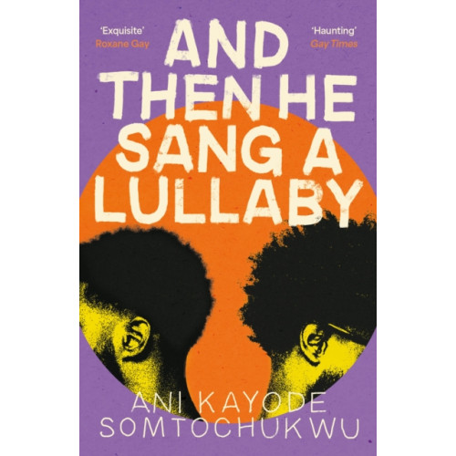 Atlantic Books And Then He Sang a Lullaby (häftad, eng)