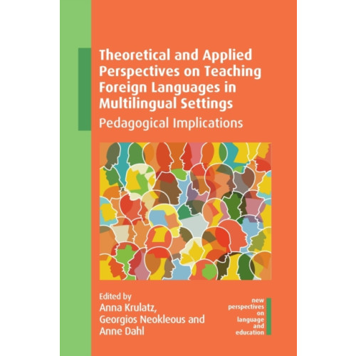 Multilingual Matters Theoretical and Applied Perspectives on Teaching Foreign Languages in Multilingual Settings (häftad, eng)