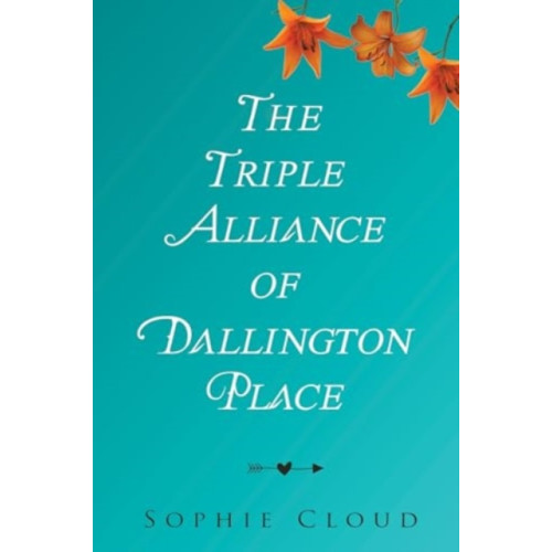 Olympia Publishers The Triple Alliance of Dallington Place (häftad, eng)