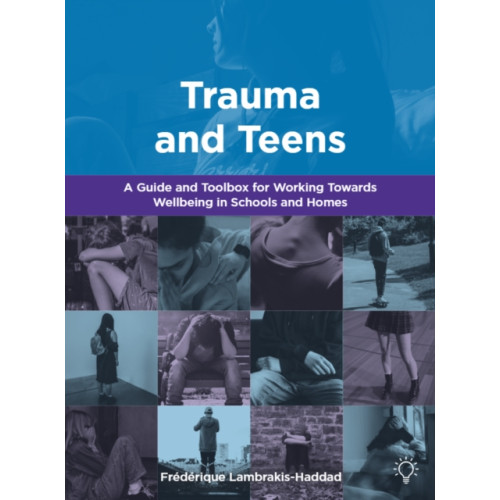 Pavilion Publishing and Media Ltd Trauma and Teens (häftad, eng)