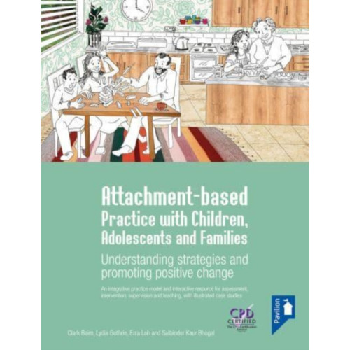 Pavilion Publishing and Media Ltd Attachment-based Practice with Children, Adolescents and Families (bok, spiral, eng)