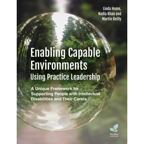 Pavilion Publishing and Media Ltd Enabling Capable Environments Using Practice Leadership (häftad, eng)