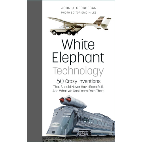 The History Press Ltd White Elephant Technology (inbunden, eng)