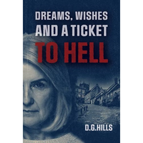 Olympia Publishers Dreams, Wishes and a Ticket to Hell (häftad, eng)