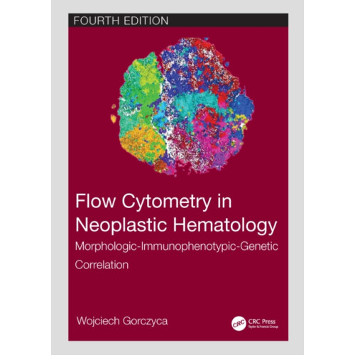 Taylor & francis ltd Flow Cytometry in Neoplastic Hematology (inbunden, eng)