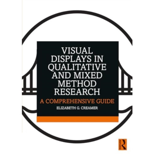 Taylor & francis ltd Visual Displays in Qualitative and Mixed Method Research (häftad, eng)