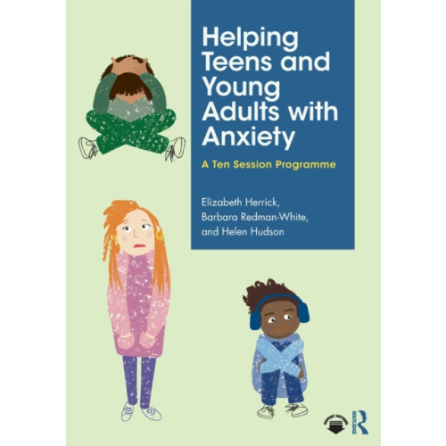 Taylor & francis ltd Helping Teens and Young Adults with Anxiety (häftad, eng)