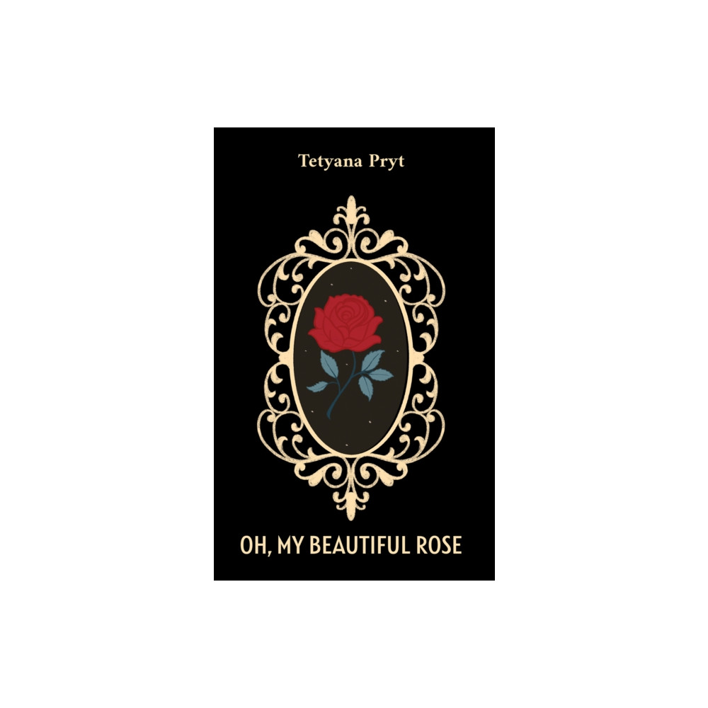 Produktbild för Oh, My Beautiful Rose (häftad, eng)