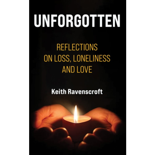 Austin Macauley Publishers Unforgotten (häftad, eng)