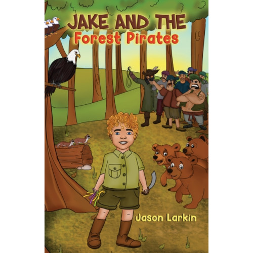 Austin Macauley Publishers Jake and the Forest Pirates (häftad, eng)