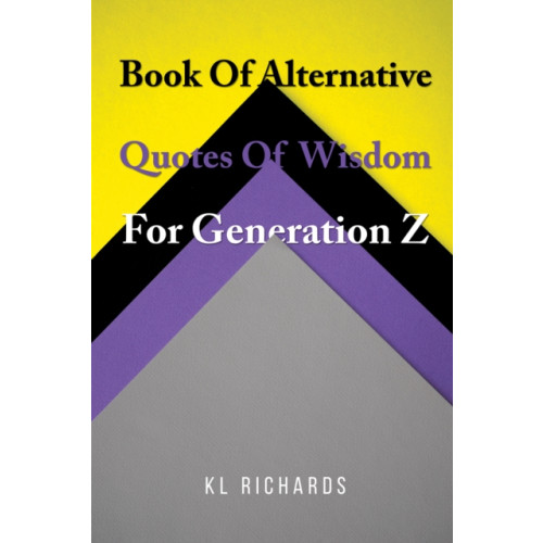 Austin Macauley Publishers Book Of Alternative Quotes Of Wisdom For Generation Z (häftad, eng)