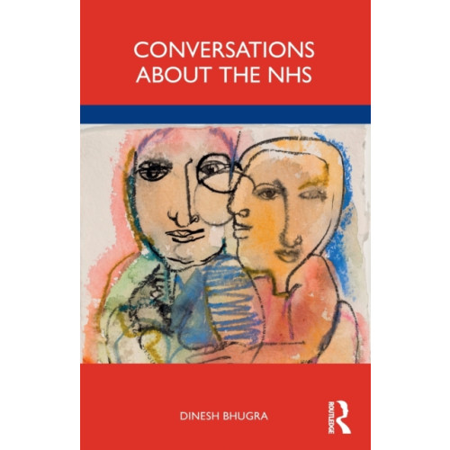 Taylor & francis ltd Conversations about the NHS (häftad, eng)