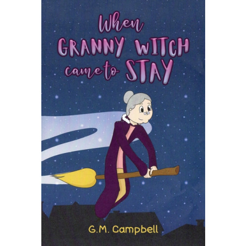 Austin Macauley Publishers When Granny Witch Came To Stay (häftad, eng)