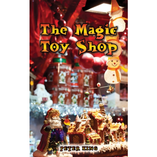 Austin Macauley Publishers The Magic Toy Shop (häftad, eng)