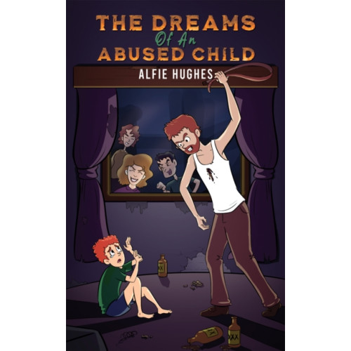 Austin Macauley Publishers The Dreams of an Abused Child (häftad, eng)