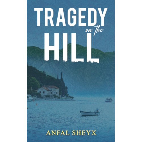 Austin Macauley Publishers Tragedy on the Hill (häftad, eng)