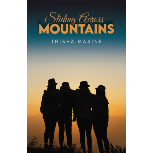 Austin Macauley Publishers Sliding Across Mountains (häftad, eng)