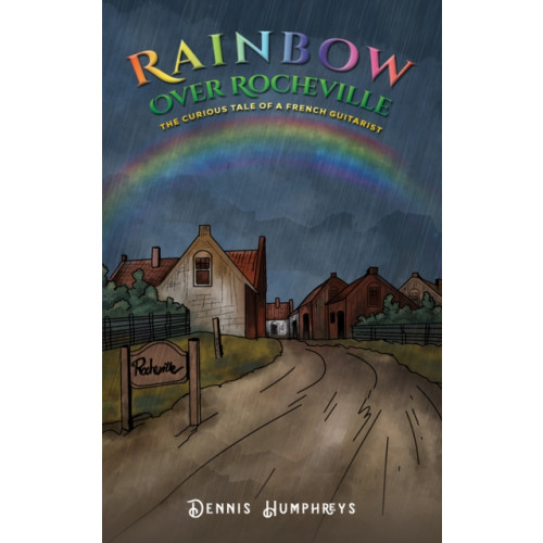 Austin Macauley Publishers Rainbow over Rocheville (häftad, eng)