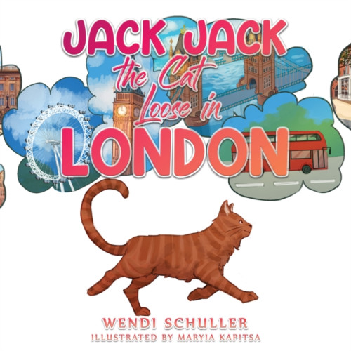 Austin Macauley Publishers Jack Jack the Cat Loose in London (häftad, eng)