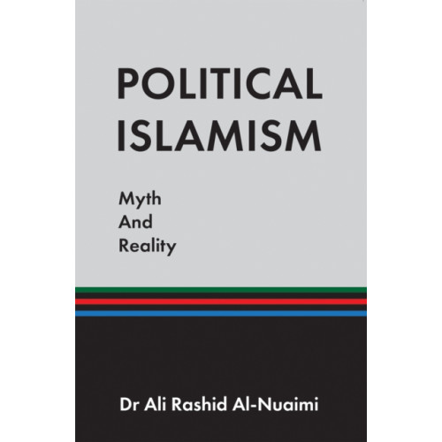 Austin Macauley Publishers Political Islamism: Myth and Reality (häftad, eng)