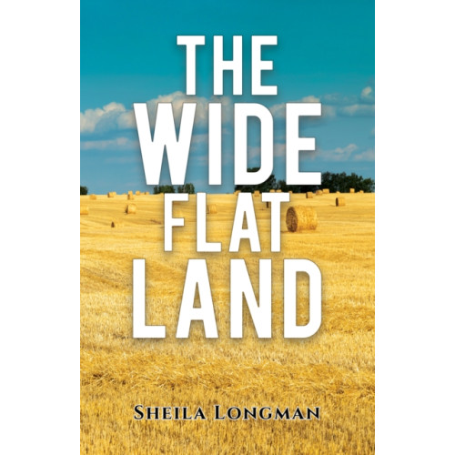 Austin Macauley Publishers The Wide, Flat Land (häftad, eng)