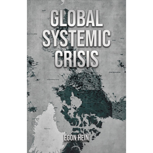 Austin Macauley Publishers Global Systemic Crisis (häftad, eng)