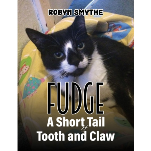 Austin Macauley Publishers Fudge - A Short Tail of Tooth and Claw (häftad, eng)