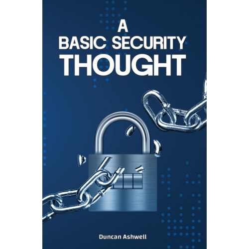 Austin Macauley Publishers A Basic Security Thought (häftad, eng)