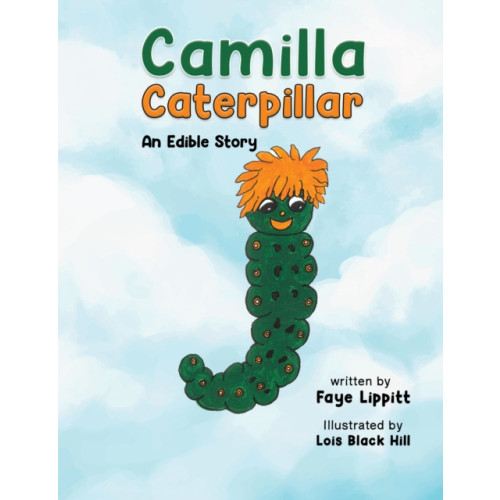 Austin Macauley Publishers Camilla Caterpillar (häftad, eng)