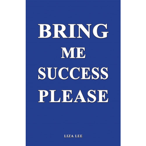 Austin Macauley Publishers Bring Me Success Please (häftad, eng)