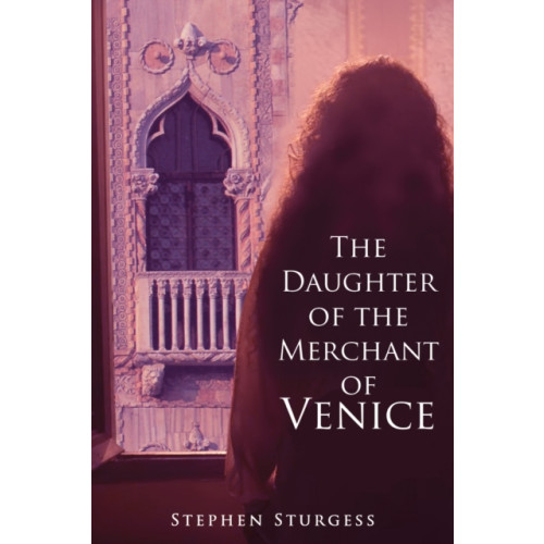 Austin Macauley Publishers The Daughter of The Merchant of Venice (häftad, eng)