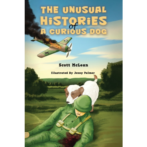 Austin Macauley Publishers The Unusual Histories of a Curious Dog (häftad, eng)