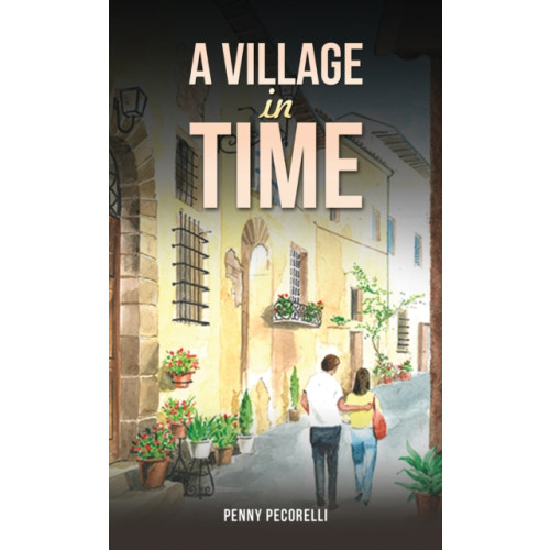Austin Macauley Publishers A Village in Time (häftad, eng)