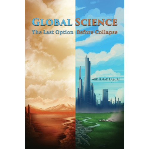 Austin Macauley Publishers Global Science: The Last Option Before Collapse (häftad, eng)