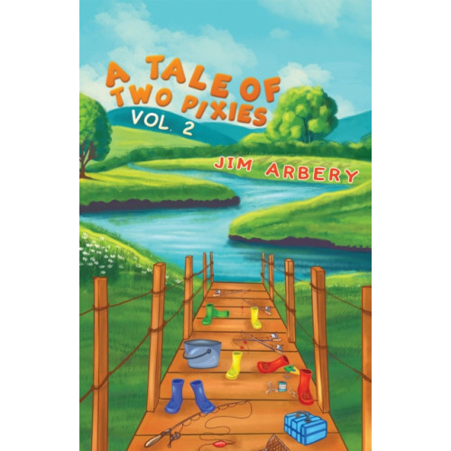 Austin Macauley Publishers A Tale of Two Pixies – Vol. 2 (häftad, eng)