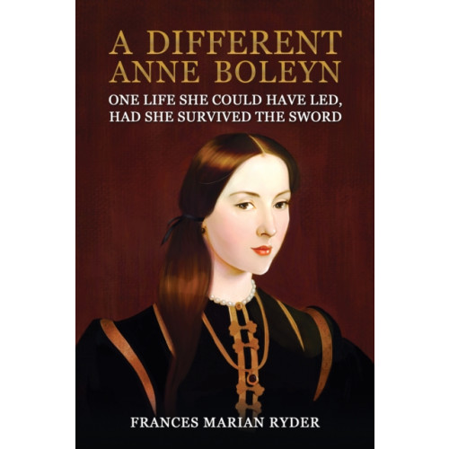 Austin Macauley Publishers A Different Anne Boleyn (häftad, eng)