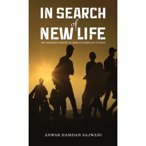 Austin Macauley Publishers In Search of New Life (häftad, eng)