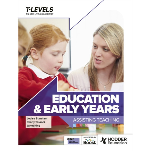 Hodder Education Education and Early Years T Level: Assisting Teaching (häftad, eng)