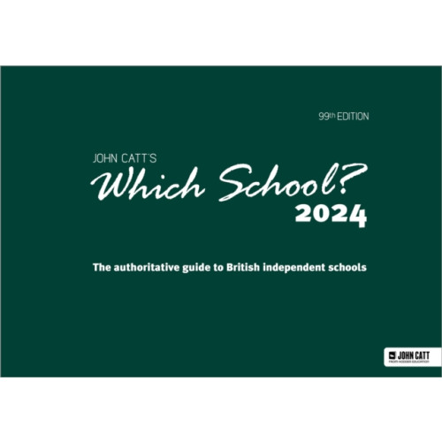 Hodder Education Which School? 2024: The authoritative guide to British independent schools (häftad, eng)