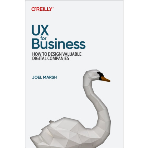 O'Reilly Media UX for Business (häftad, eng)