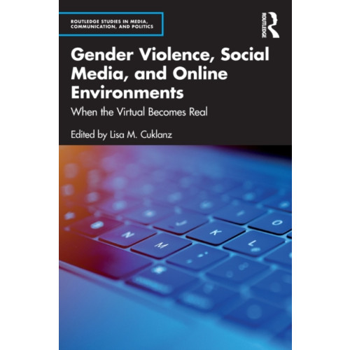 Taylor & francis ltd Gender Violence, Social Media, and Online Environments (häftad, eng)