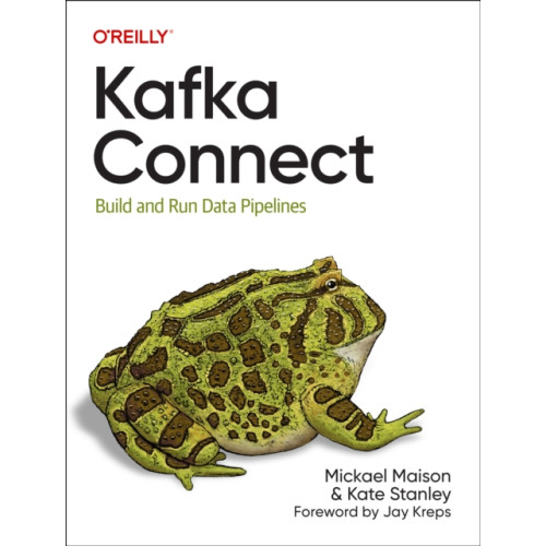 O'Reilly Media Kafka Connect (häftad, eng)