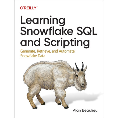 O'Reilly Media Learning Snowflake SQL and Scripting (häftad, eng)