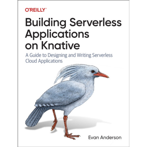 O'Reilly Media Building Serverless Applications on Knative (häftad, eng)