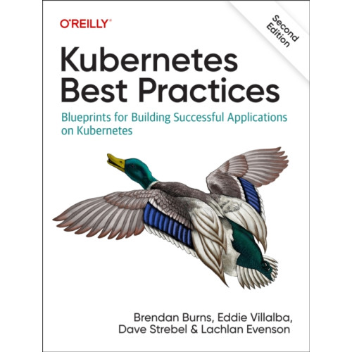 O'Reilly Media Kubernetes Best Practices (häftad, eng)