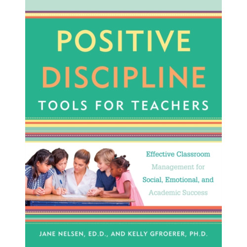 Random House USA Inc Positive Discipline Tools for Teachers (häftad, eng)